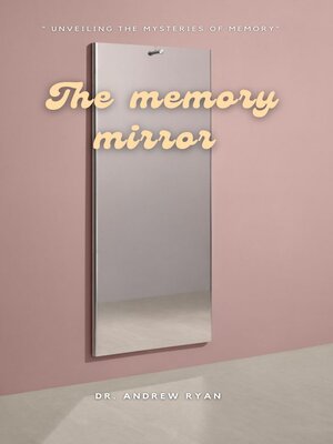 cover image of the memory mirror